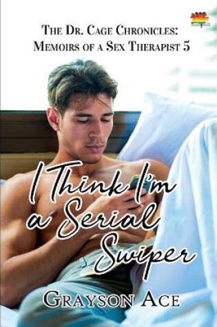Cover of I Think I'm a Serial Swiper