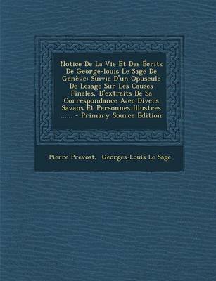 Book cover for Notice de La Vie Et Des Ecrits de George-Louis Le Sage de Geneve