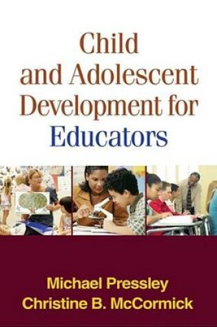 Cover of Child and Adolescent Development for Educators, First Edition