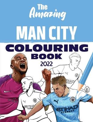 Book cover for The Amazing Man City Colouring Book 2022