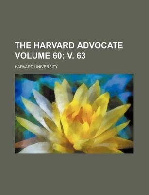 Book cover for The Harvard Advocate Volume 60; V. 63