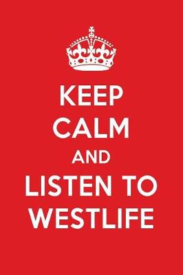 Book cover for Keep Calm and Listen to Westlife