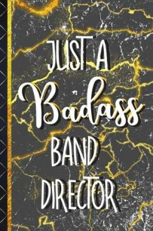 Cover of Just a Badass Band Director
