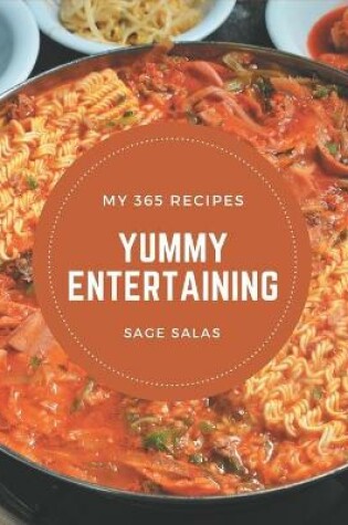 Cover of My 365 Yummy Entertaining Recipes