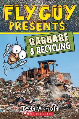 Book cover for Fly Guy Presents: Garbage and Recycling (Scholastic Reader, Level 2)