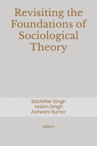 Cover of Revisiting the Foundations of Sociological Theory