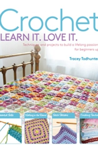 Cover of Crochet Learn It. Love It.