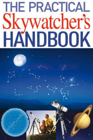 Cover of The Practical Skywatcher's Handbook