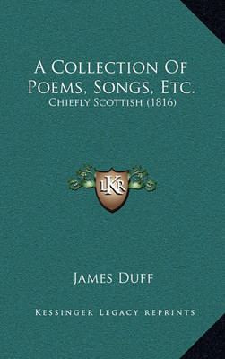 Book cover for A Collection of Poems, Songs, Etc.