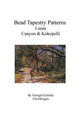 Cover of Bead Tapestry Patterns Loom Canyon & Kokopelli