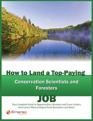 Book cover for How to Land a Top-Paying Conservation Scientists and Foresters Job