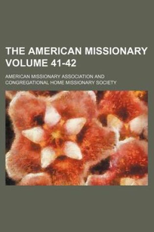 Cover of The American Missionary Volume 41-42