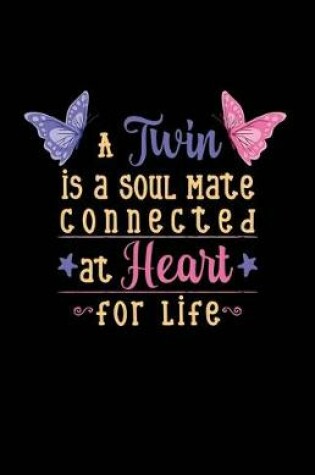 Cover of Twin Soul Mate Connected for Life Journal, Lined