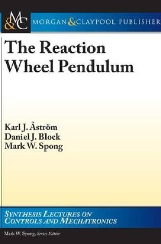 Cover of The Reaction Wheel Pendulum