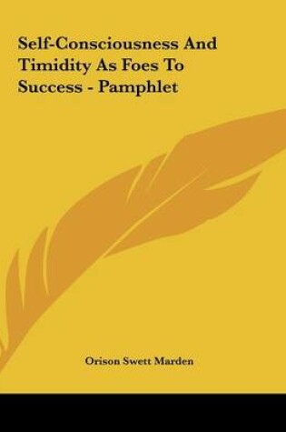 Cover of Self-Consciousness and Timidity as Foes to Success - Pamphlet