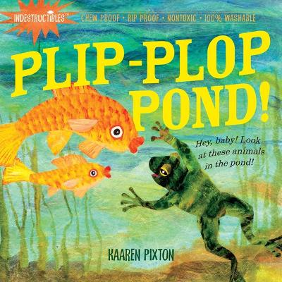 Book cover for Indestructibles: Plip-Plop Pond!