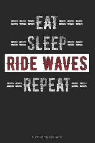 Cover of Eat Sleep Ride Waves Repeat