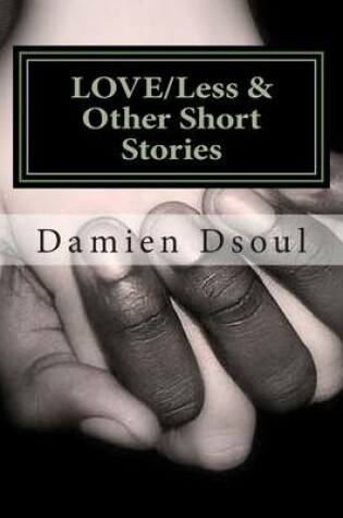 Cover of Love/Less & Other Short Stories