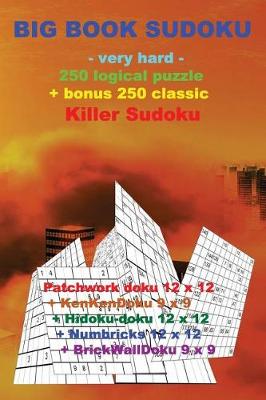 Cover of Big Book Sudoku -Very Hard- 250 Logical Puzzle + Bonus 250 Classic Killer Sudoku