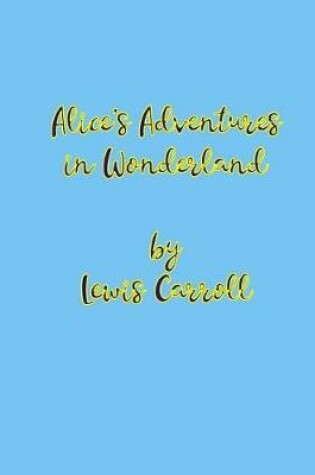 Cover of Alice's Adventures in Wonderland