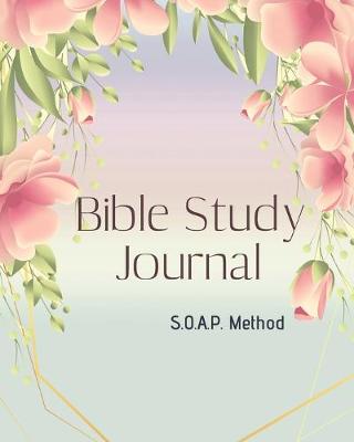 Book cover for SOAP Bible Study Journal-Easy & Simple Guide to Scripture Journaling-Bible Study Workbook 100 pages Book 6