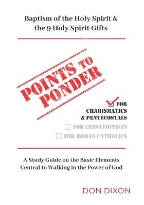 Book cover for Points to Ponder for Charismatics & Pentecostals