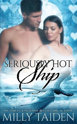 Book cover for Seriously Hot Ship