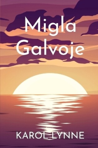Cover of Migla Galvoje