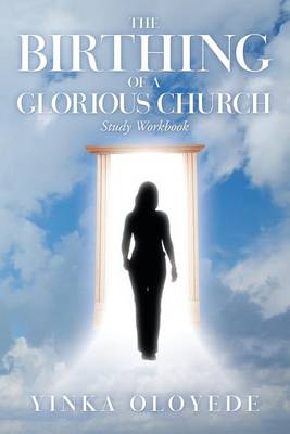 Book cover for The Birthing of a Glorious Church