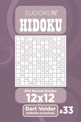 Cover of Sudoku Hidoku - 200 Normal Puzzles 12x12 (Volume 33)