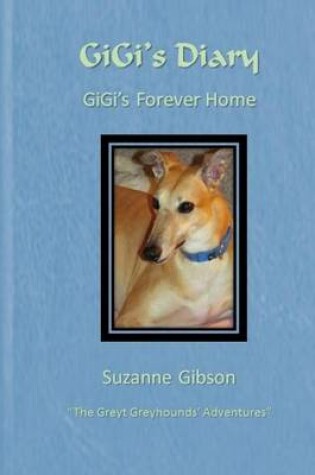 Cover of Gigi's Diary - Gigi's Forever Home