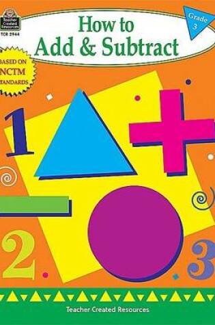 Cover of How to Add & Subtract, Grade 3