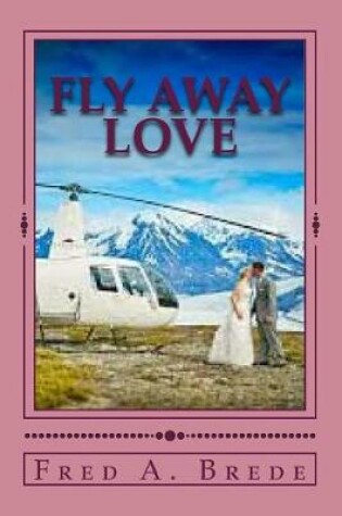 Cover of Fly Away Love
