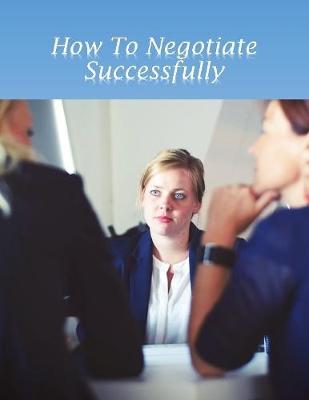 Book cover for How to Negotiate Successfully