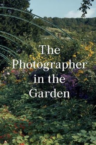 Cover of The Photographer in the Garden