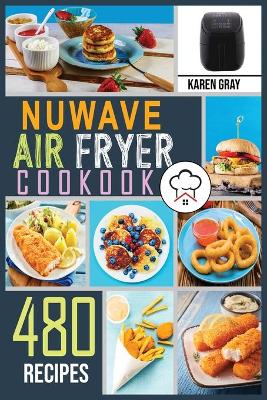 Book cover for Nuwave Air Fryer Cookbook