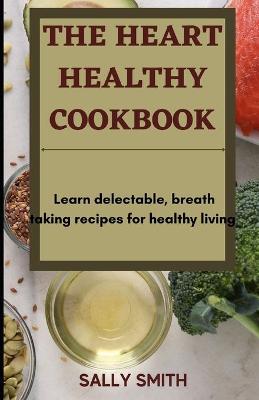 Book cover for The Heart Healthy Cookbook