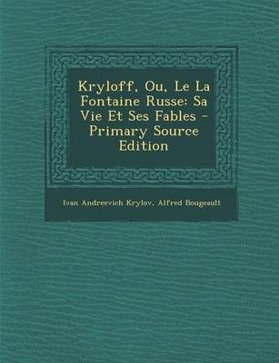 Book cover for Kryloff, Ou, Le La Fontaine Russe