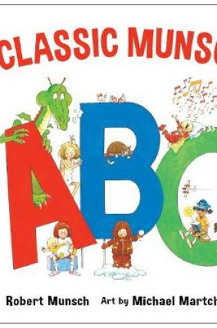 Cover of A Classic Munsch ABC