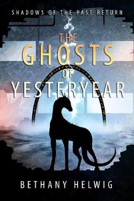 Cover of The Ghosts of Yesteryear