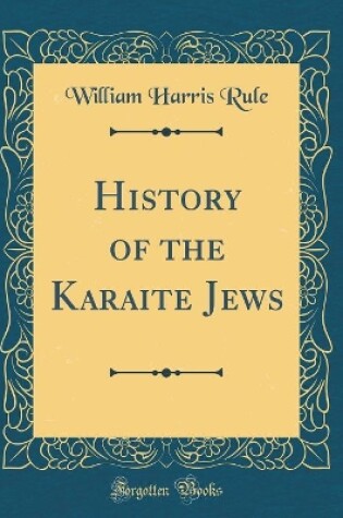 Cover of History of the Karaite Jews (Classic Reprint)