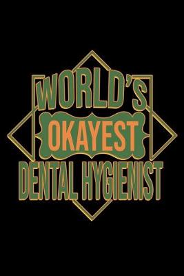 Book cover for World's okayest Dental Hygienist