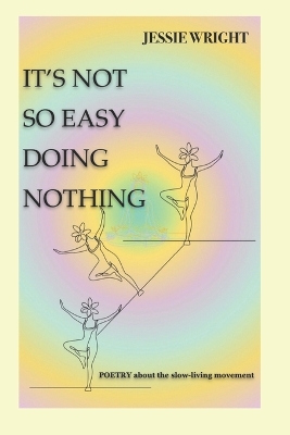 Book cover for It's Not Easy Doing Nothing