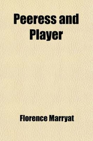 Cover of Peeress and Player (Volume 1)