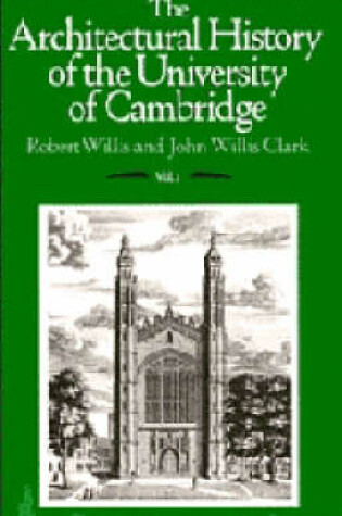 Cover of The Architectural History of the University of Cambridge and of the Colleges of Cambridge and Eton 3 Volume Set