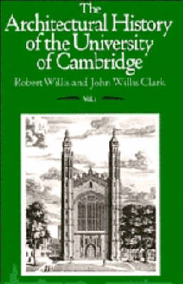 Book cover for The Architectural History of the University of Cambridge and of the Colleges of Cambridge and Eton 3 Volume Set