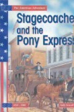 Cover of Stagecoaches and the Pony Express