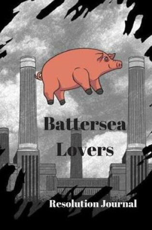 Cover of Battersea Lovers Resolution Journal