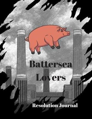 Book cover for Battersea Lovers Resolution Journal