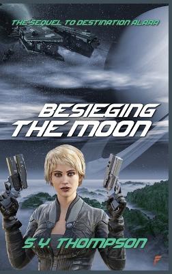 Cover of Besieging the Moon